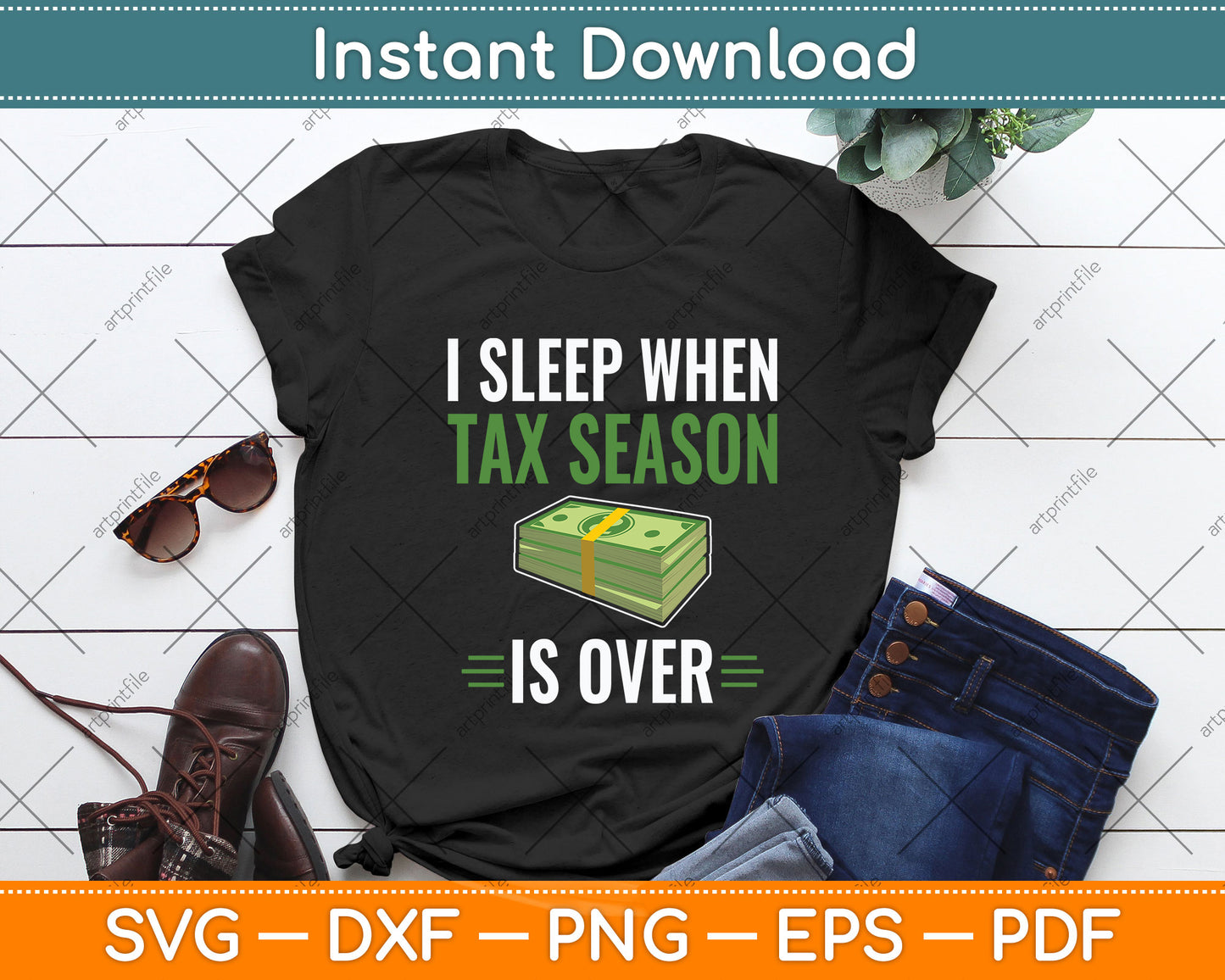 I Sleep When Tax Season Is Over Funny Tax Day Svg Png Dxf Digital Cutting File