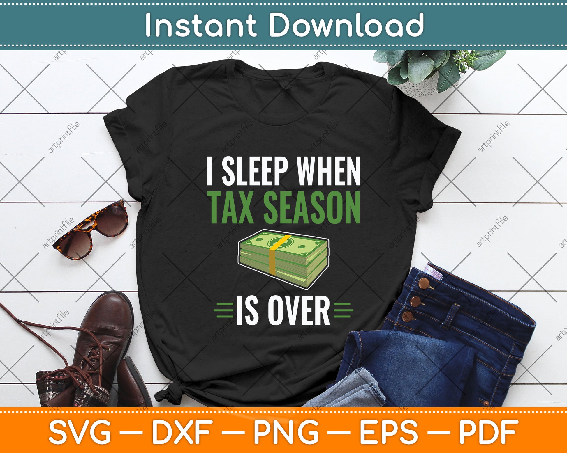 I Sleep When Tax Season Is Over Funny Tax Day Svg Png Dxf Digital Cutting File