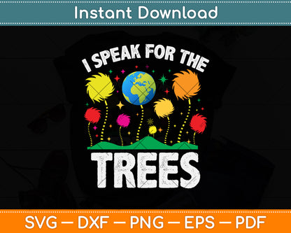 I Speak For Trees Earth Day Save Earth Svg Png Dxf Digital Cutting File