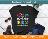 I Teach Awesome Kids Svg Png Dxf Digital Cutting File