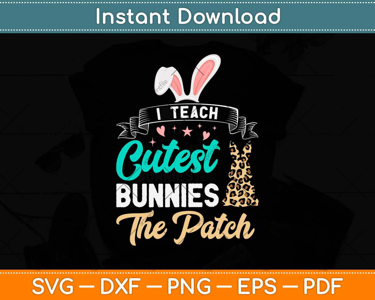 I Teach Cutest Bunnies The Patch Svg Png Dxf Digital Cutting File