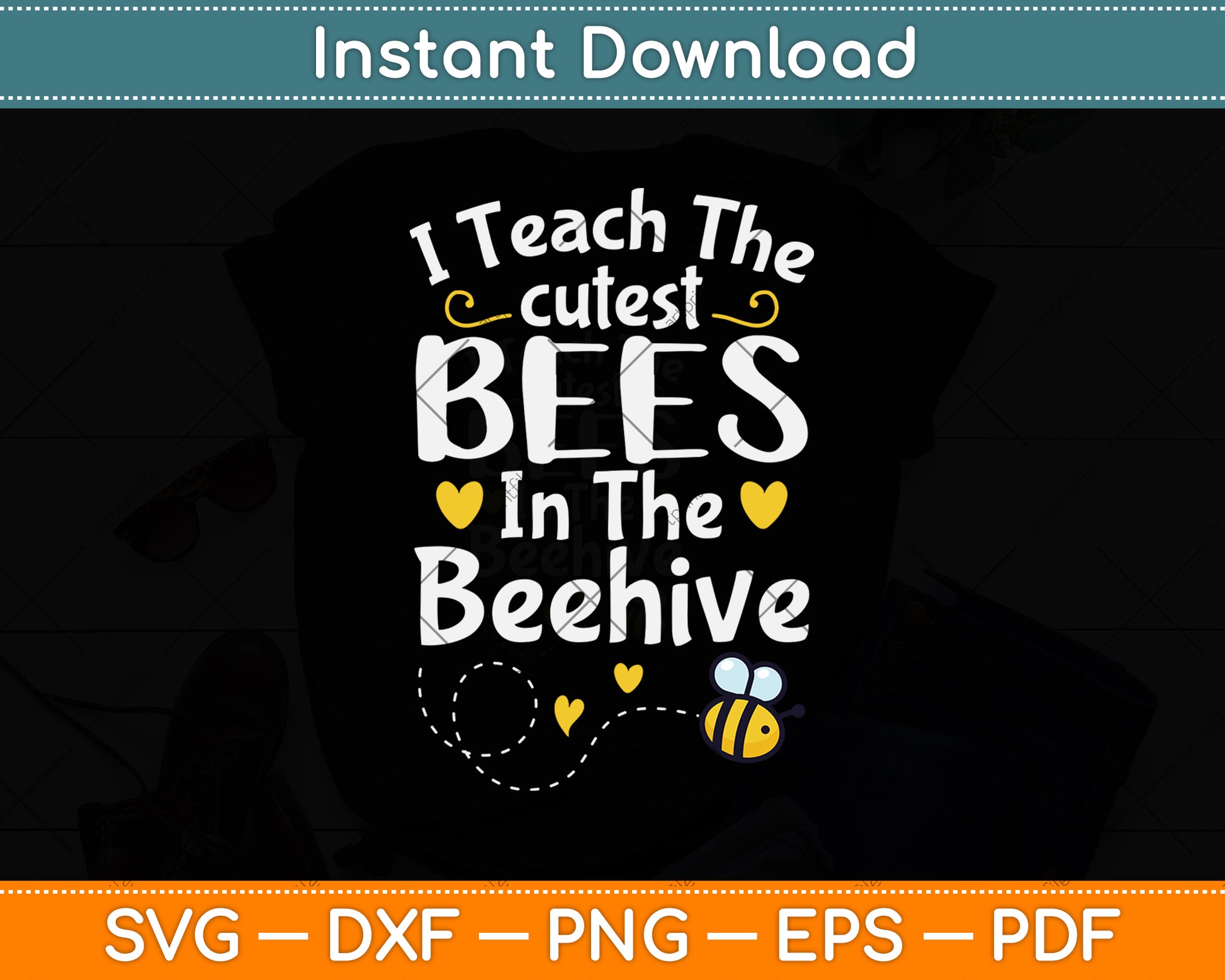 I Teach The Cutest Bees In The Beehive Funny Bee Teacher Svg Png Dxf Cutting File
