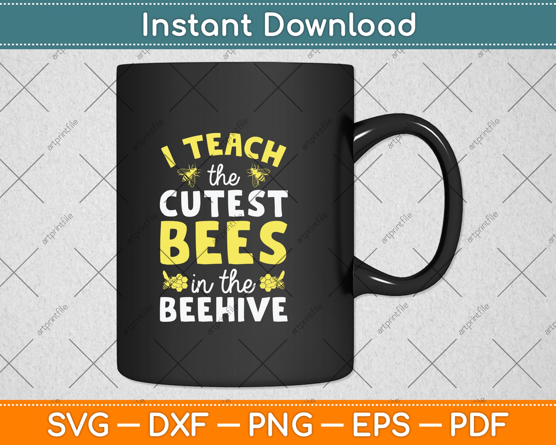 I Teach The Cutest Bees In The Beehive Kindergarten Teacher Svg Png Dxf Cutting File