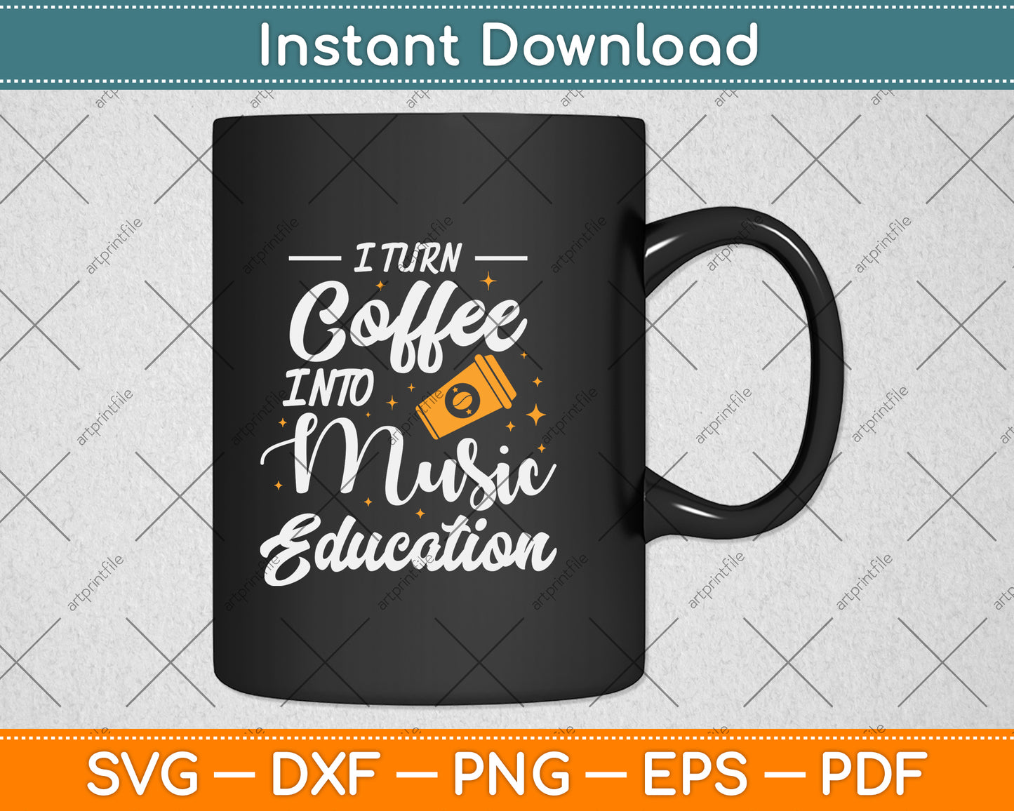I Turn Coffee Into Music Education Music Teacher Svg Png Dxf Digital Cutting File