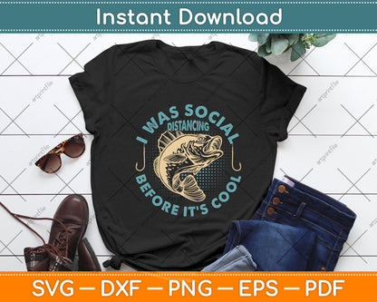 I Was Social Distancing Before It's Cool Svg Png Dxf Digital Cutting File
