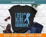 I Wear Light Blue For My Grandpa Prostate Cancer Svg Png Dxf Digital Cutting File