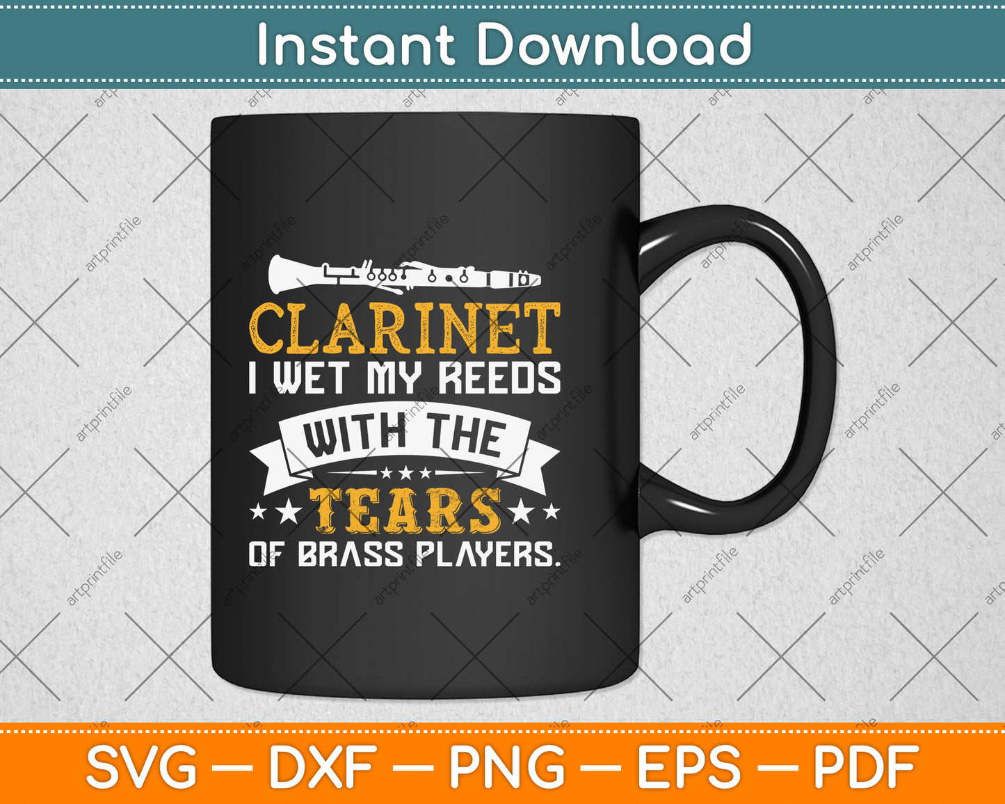 I Wet My Reeds With Tears Of Brass Players Clarinet Svg Png Dxf Digital Cutting File