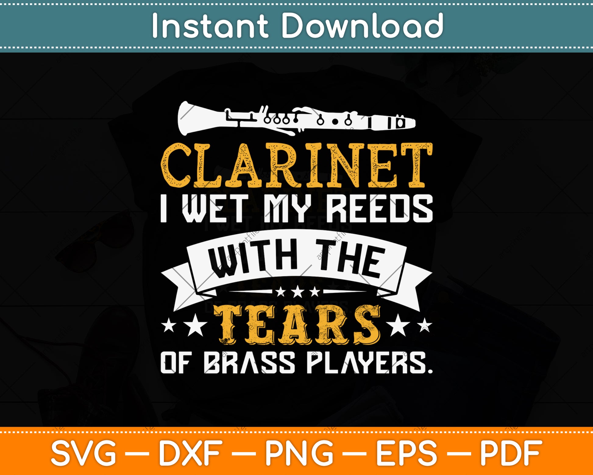 I Wet My Reeds With Tears Of Brass Players Clarinet Svg Png Dxf Digital Cutting File