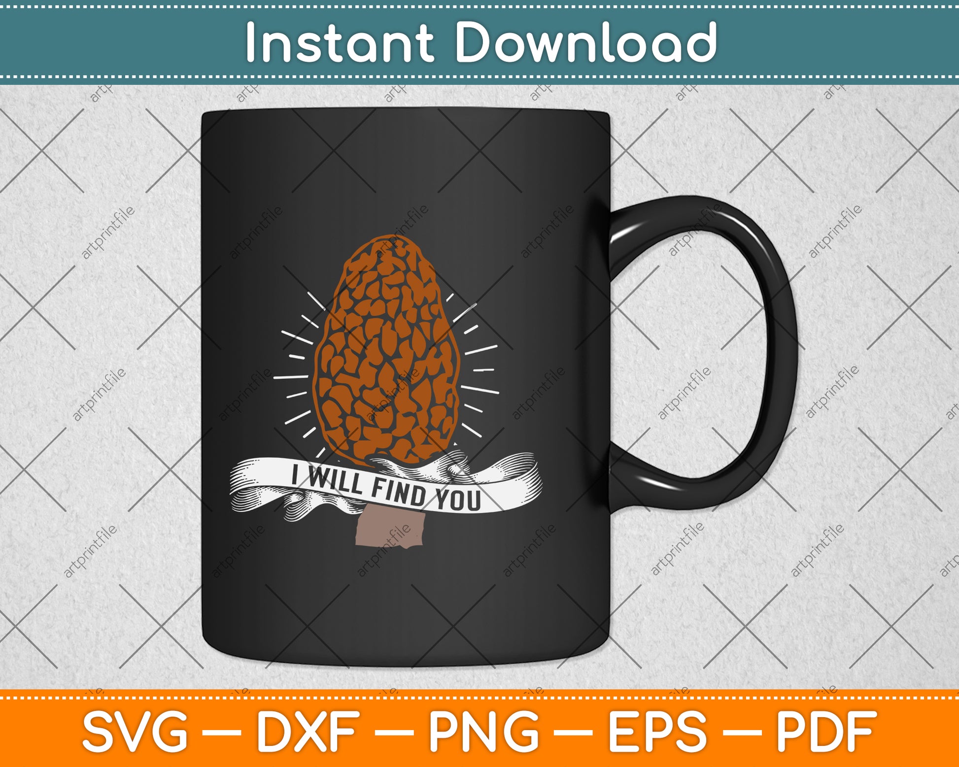 I Will Find You - Morel Mushroom Hunting Svg Png Dxf Digital Cutting File