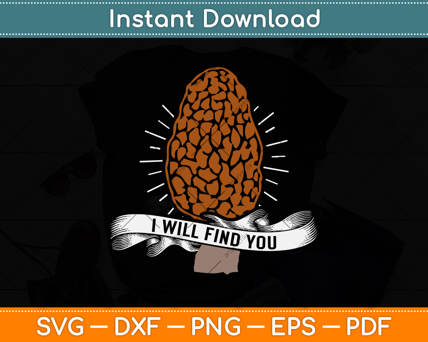 I Will Find You - Morel Mushroom Hunting Svg Png Dxf Digital Cutting File