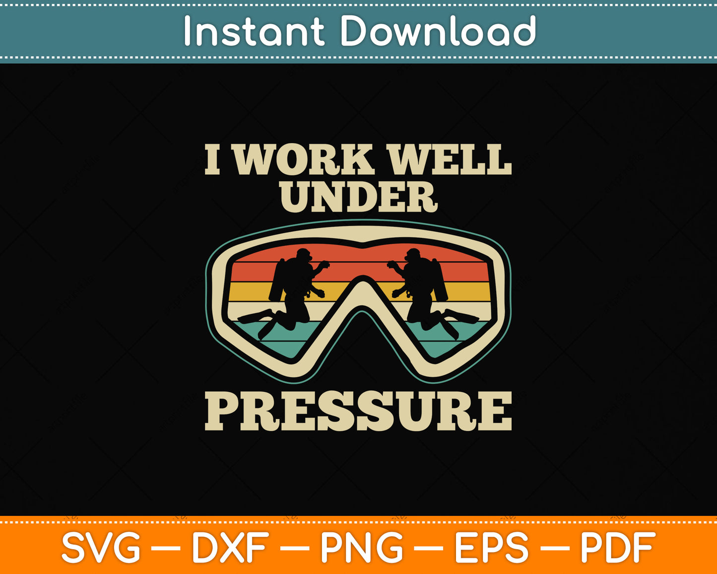 I Work Well Pressure Distressed Scuba Diving Svg Png Dxf Digital Cutting File