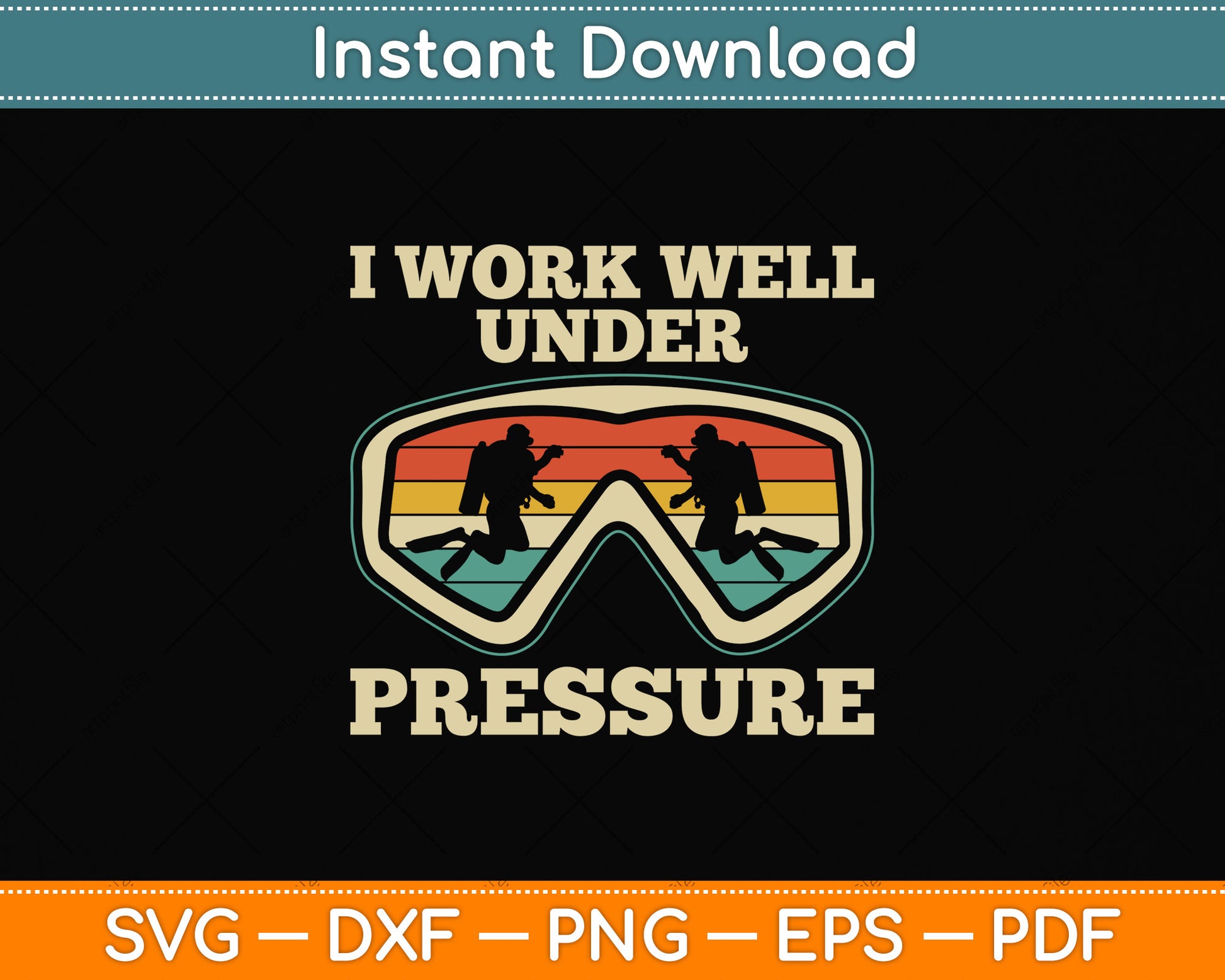 I Work Well Pressure Distressed Scuba Diving Svg Png Dxf Digital Cutting File