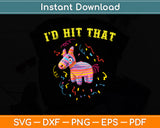 I'd Hit That Pinata Svg Png Dxf Digital Cutting File