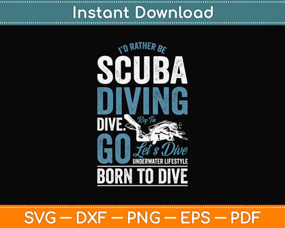 I’d Rather Be Scuba Diving Dive Svg Png Dxf Digital Cutting File