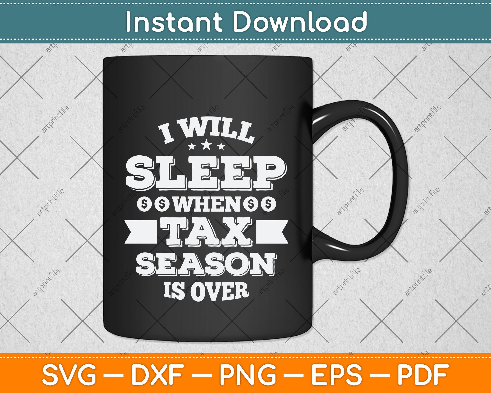 I'll Sleep When Tax Season Is Over Svg Png Dxf Digital Cutting File