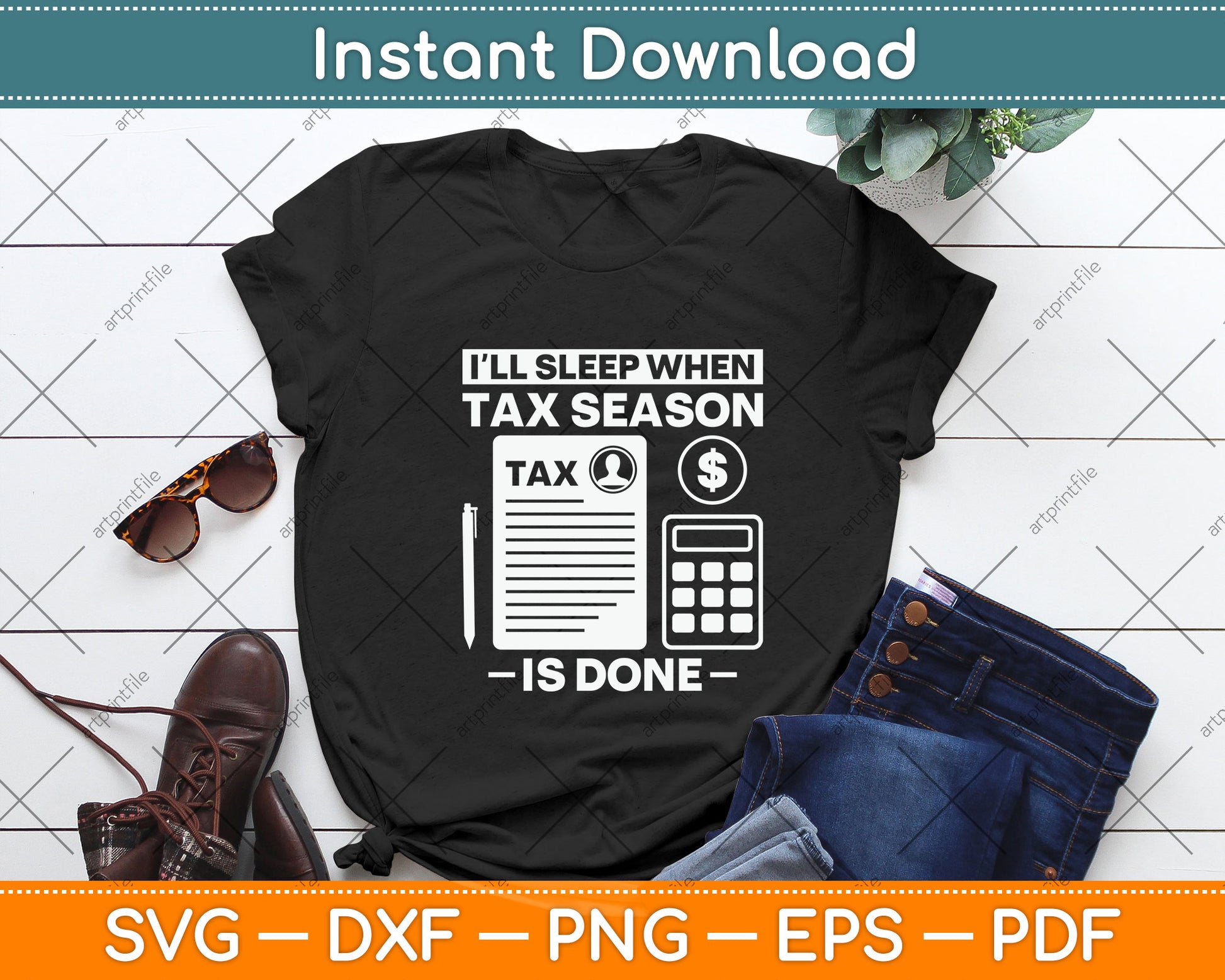 I'll Sleep When Tax Season Tax Is Done Svg Png Dxf Digital Cutting File