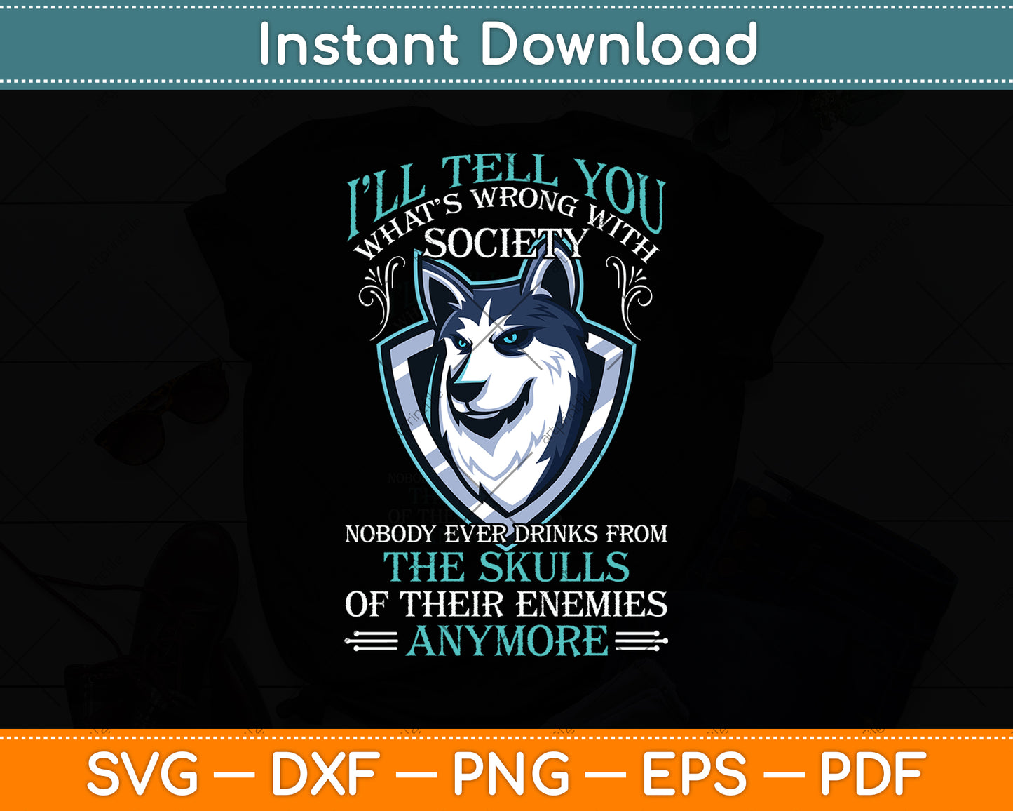 I'll Tell You What's Wrong With Society Funny Wolf Svg Png Dxf Digital Cutting File
