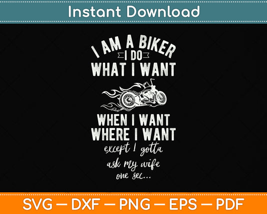 I'm A Biker Funny Motorcycle Lover Svg Png Dxf Digital Cutting File