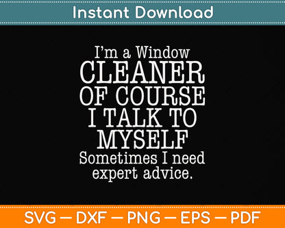 I’m A Cleaner Of Course I Talk To Myself Sometimes Svg Png Dxf Digital Cutting File
