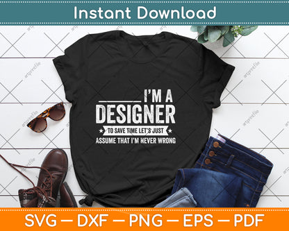 I’m A Designer To Save Time Let’s Just Svg Png Dxf Digital Cutting File