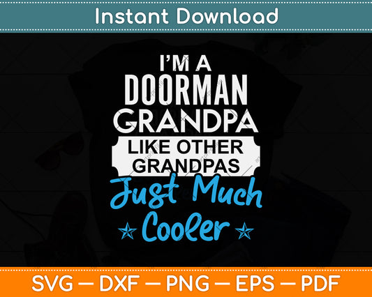 I’m A Doorman Grandpa Like Other Grandpas Just Much Cooler Svg Digital Cutting File