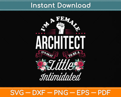 I’m A Female Architect It’s Okay To Be A Little Intimidated Svg Digital Cutting File