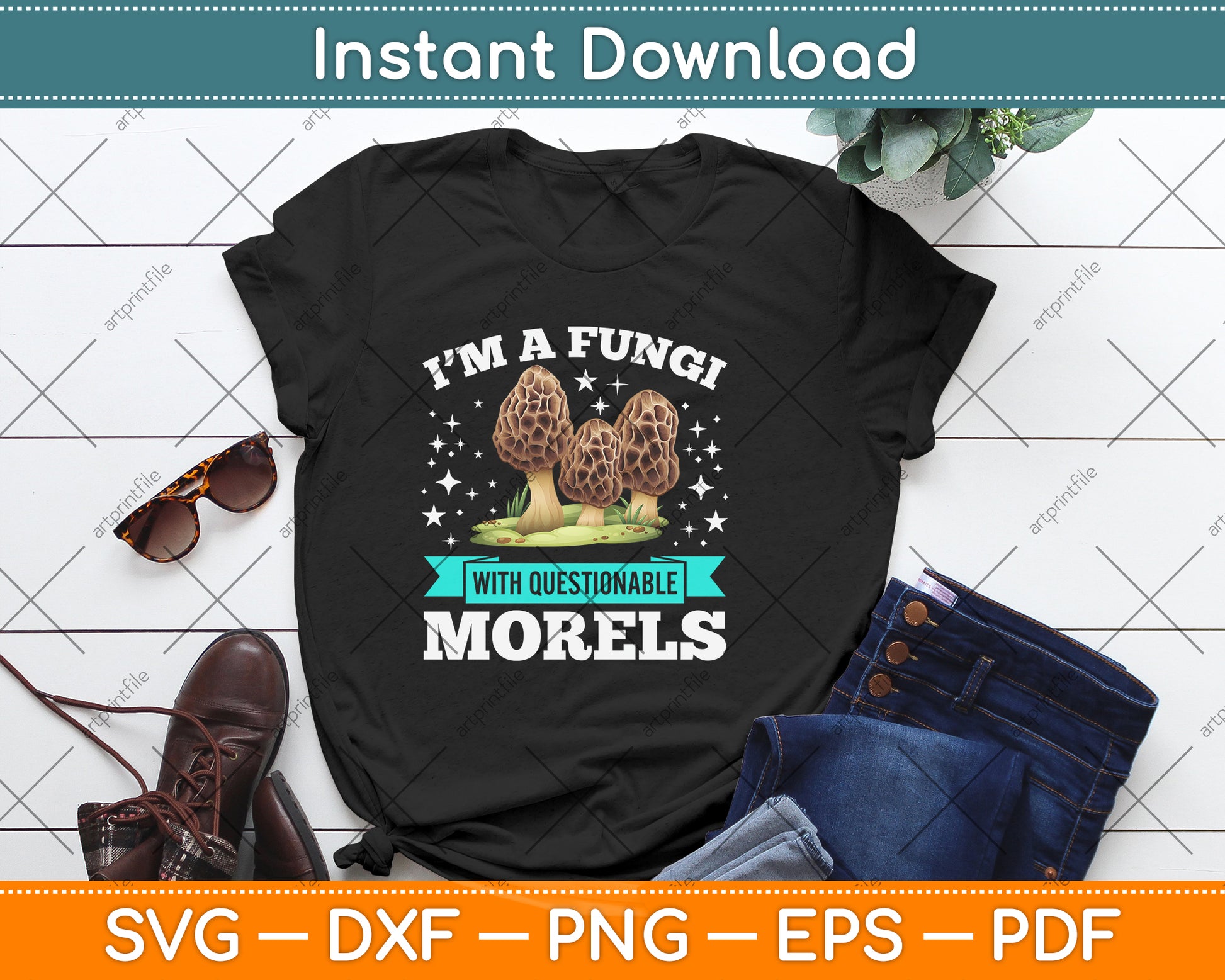 I'm A Fungi With Questionable Morels Svg Png Dxf Digital Cutting File