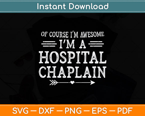 I’m A Hospital Chaplain Svg Png Dxf Digital Cutting File