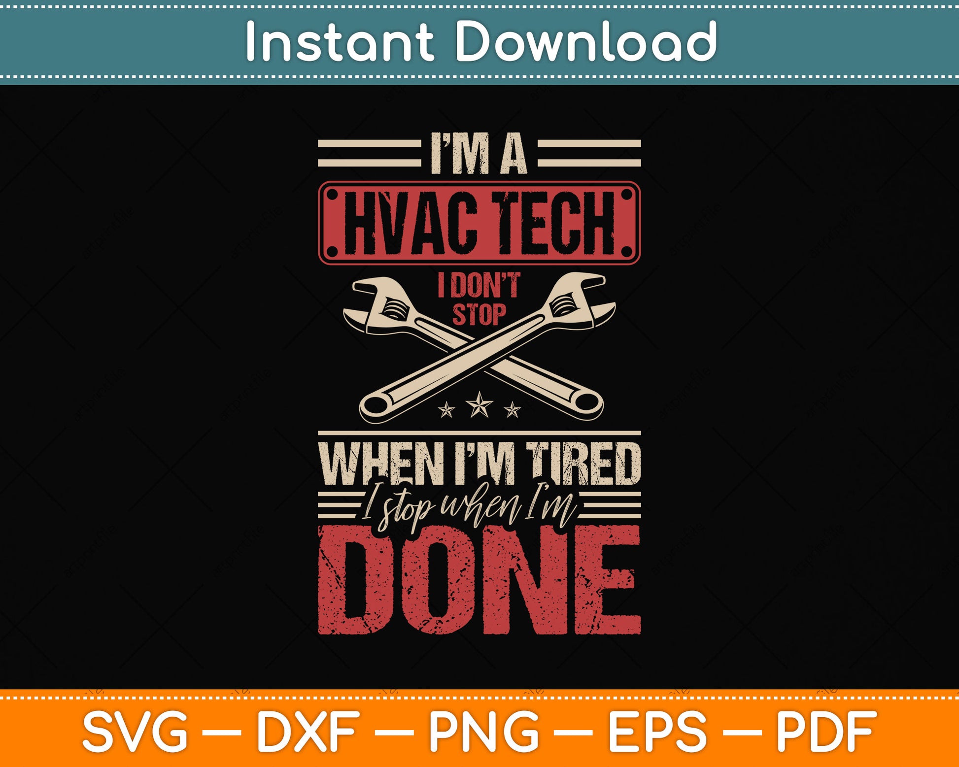 I’m A Hvac Tech I Don't Stop When I'm Tired Svg Png Dxf Digital Cutting File