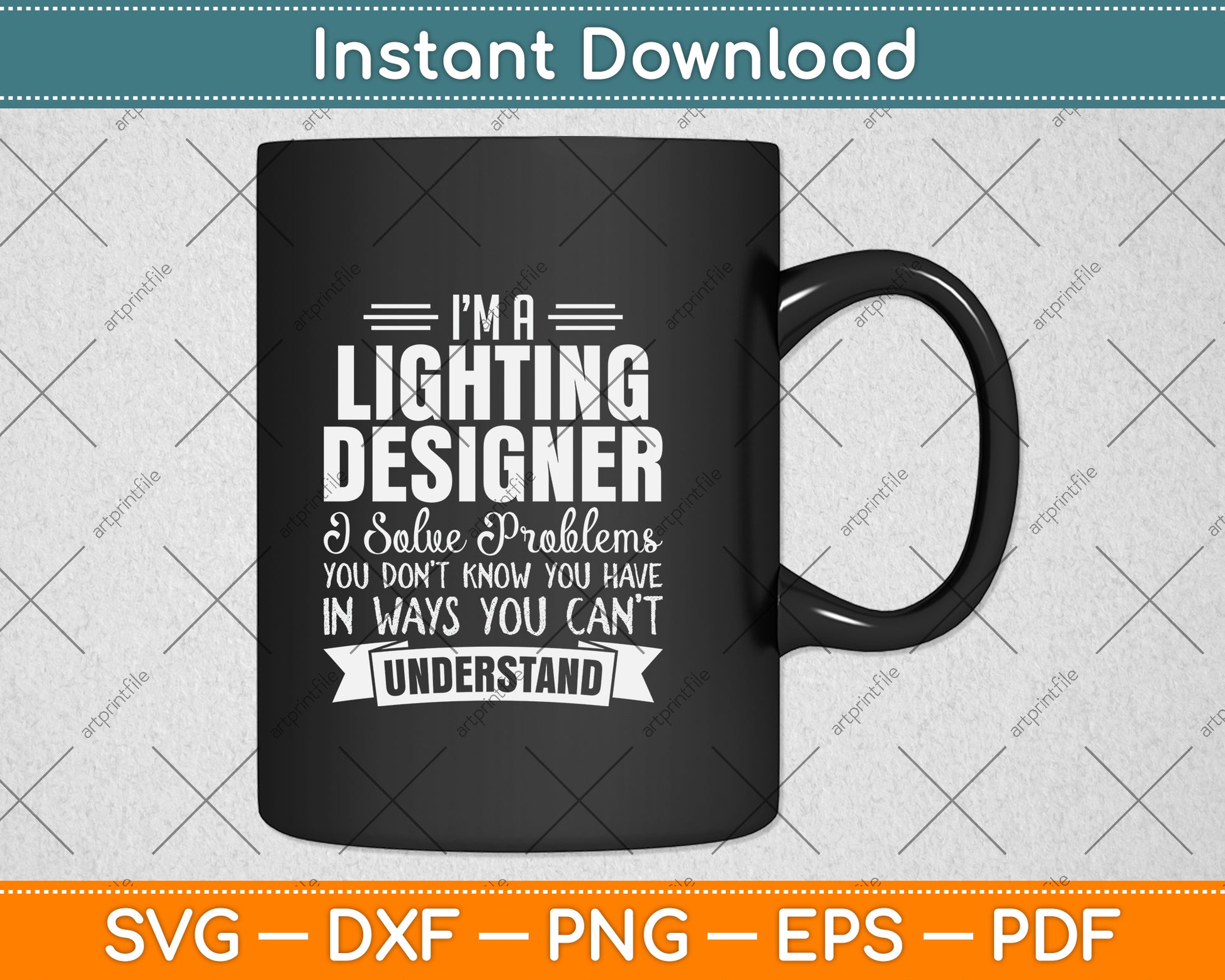 I’m A Lighting Designer I Solve Problems Svg Png Dxf Digital Cutting File