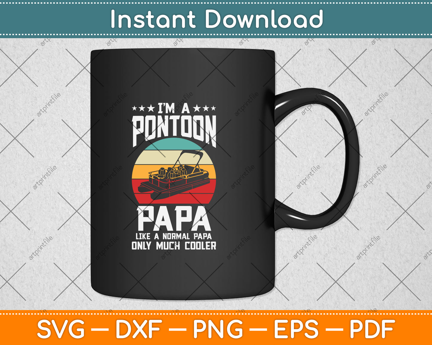 I’m A Pontoon Papa Like A Normal Papa Only Much Cooler Svg Png Dxf Cutting File