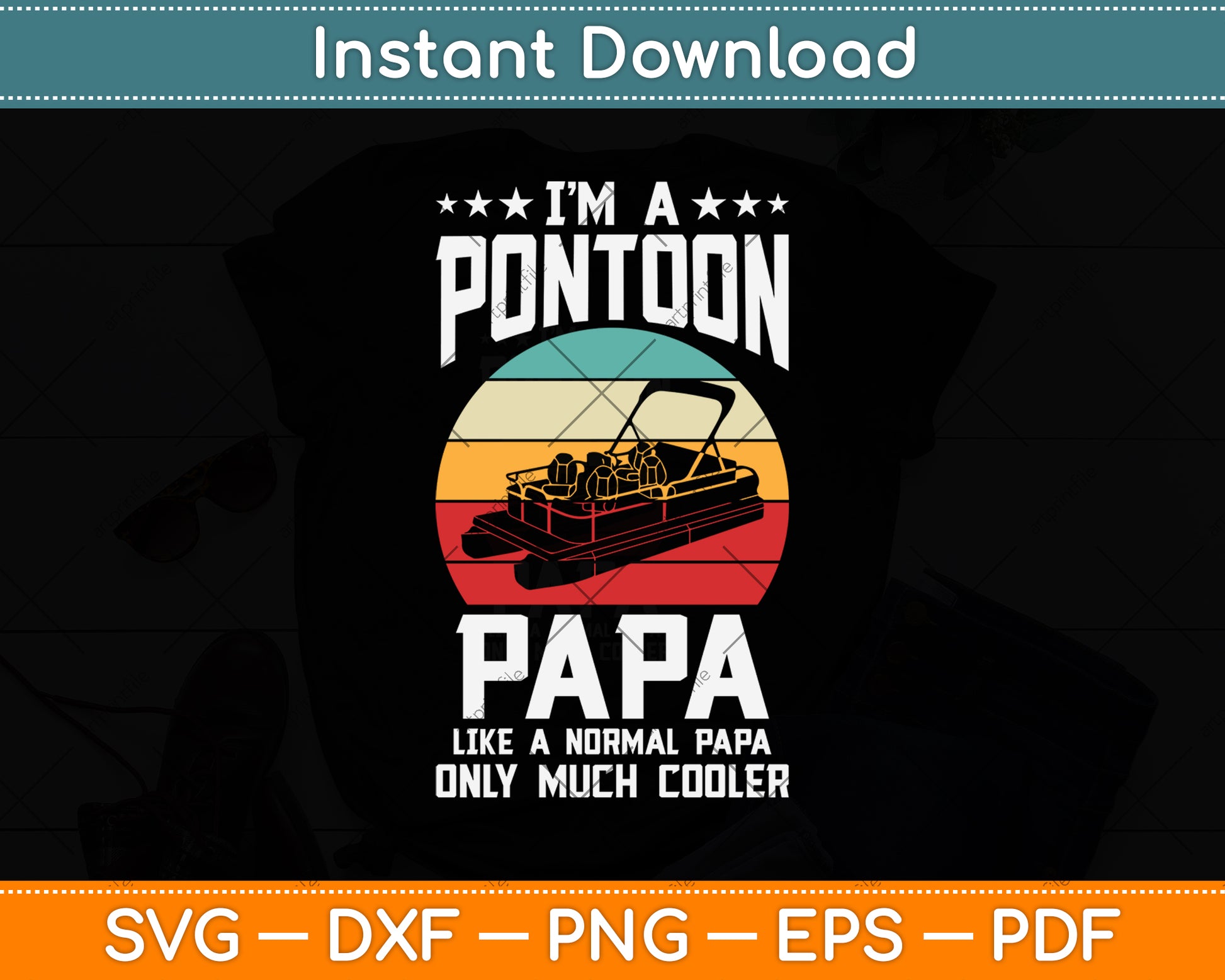 I’m A Pontoon Papa Like A Normal Papa Only Much Cooler Svg Png Dxf Cutting File