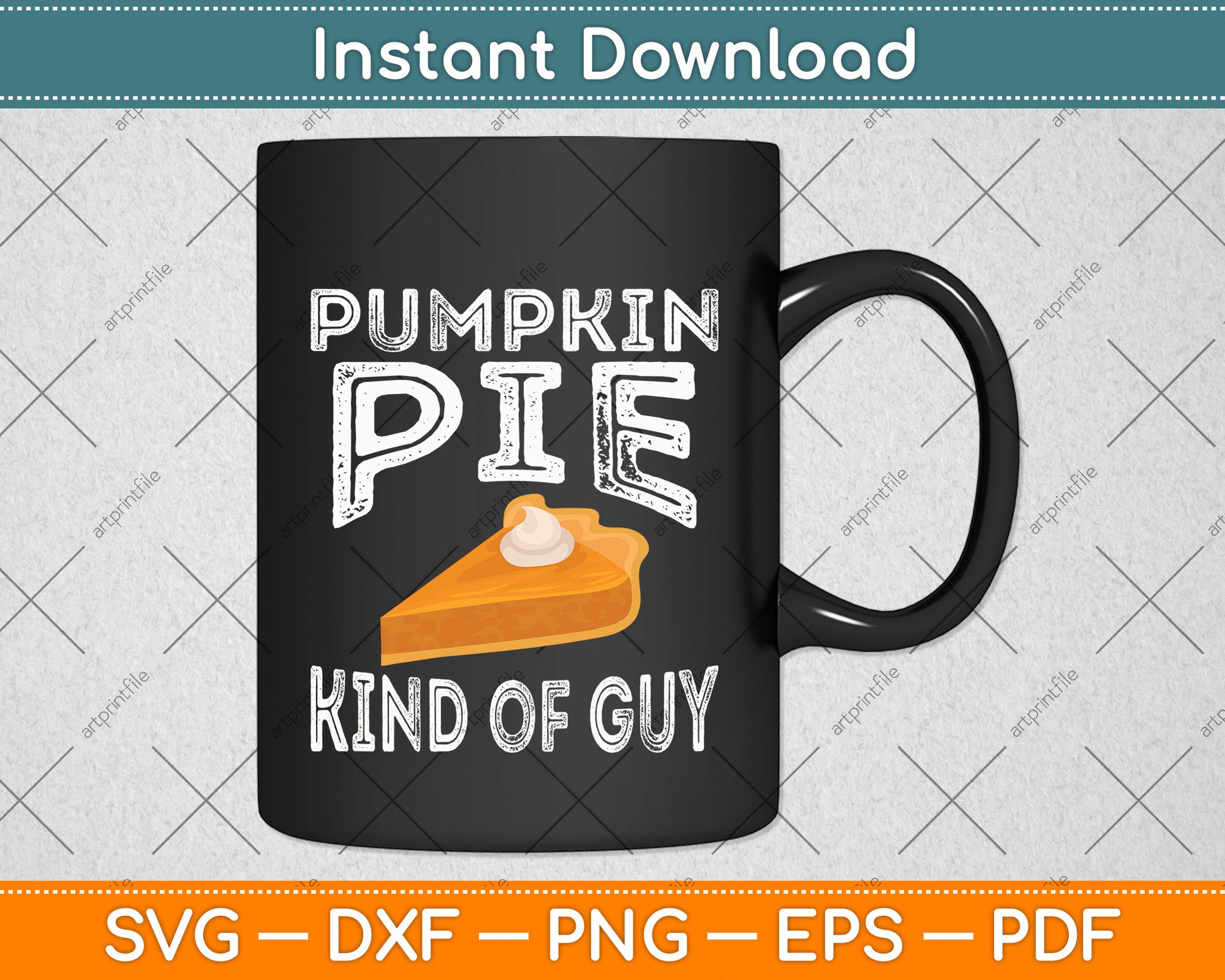 I’m A Pumpkin Pie Kind Of A Guy Svg Png Dxf Digital Cutting File