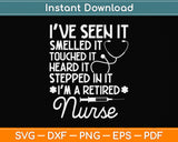 I'm A Retired Nurse Retirement Retired Svg Png Dxf Digital Cutting File