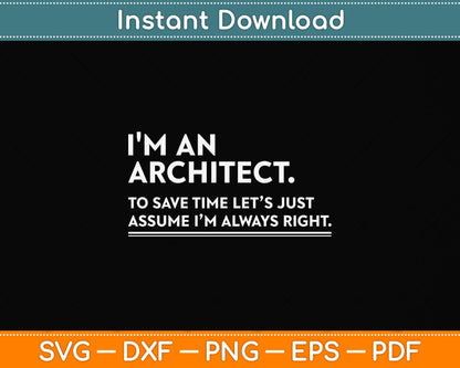 I'm An Architect Funny Svg Png Dxf Digital Cutting File
