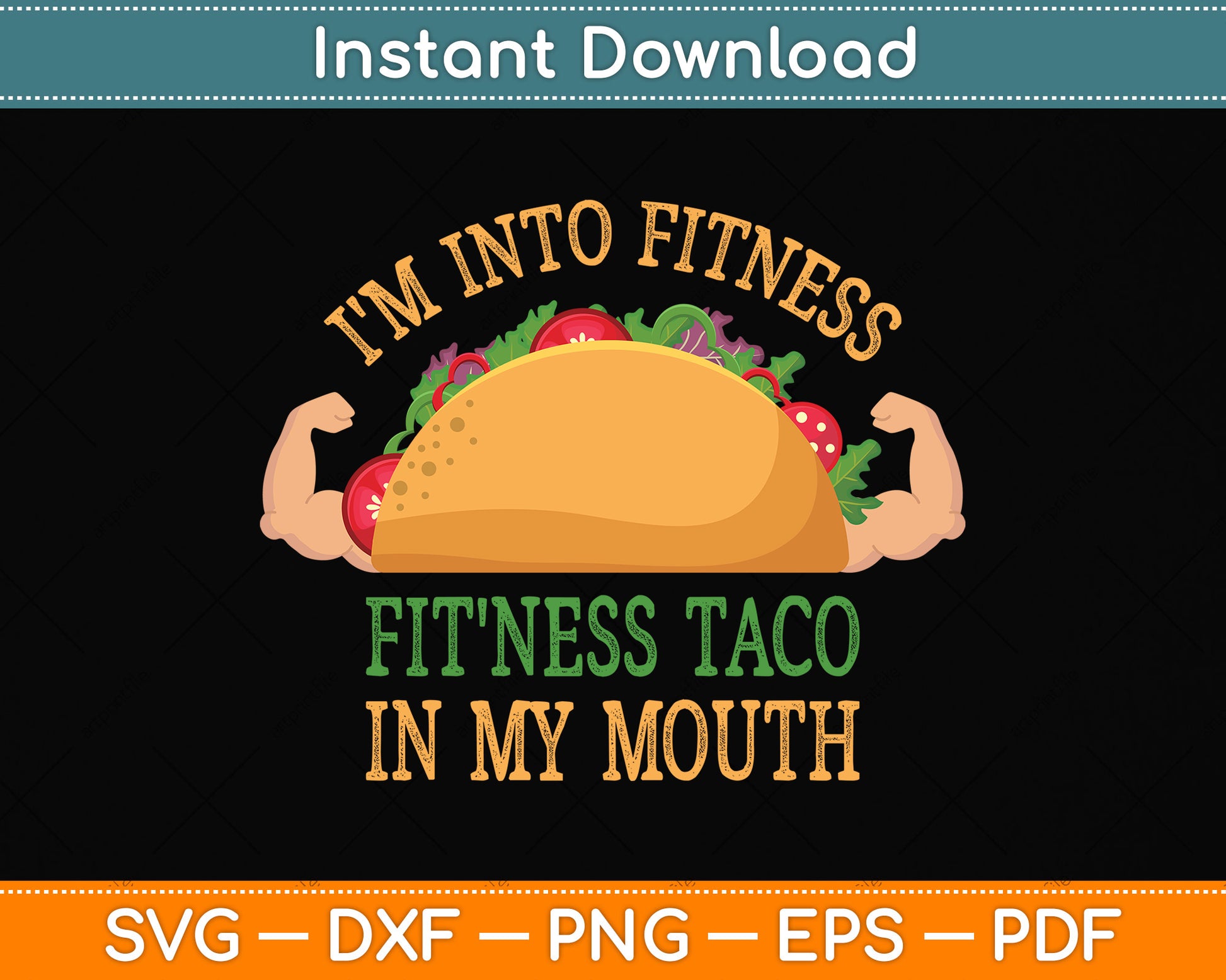 I'm Into Fitness Taco Funny Gym Mexican Food Lovers Svg Png Dxf Digital Cutting File