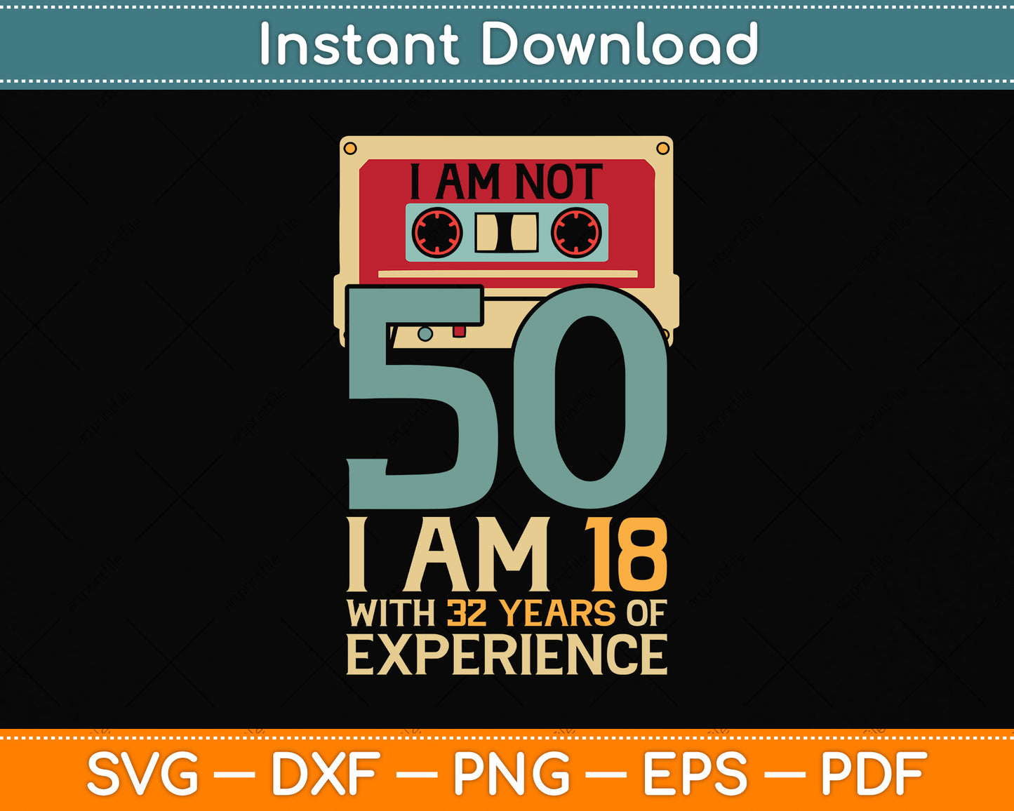 I'm Not 50 18 With 32 Years Experience 50th Happy Birthday Svg Png Dxf Cutting File