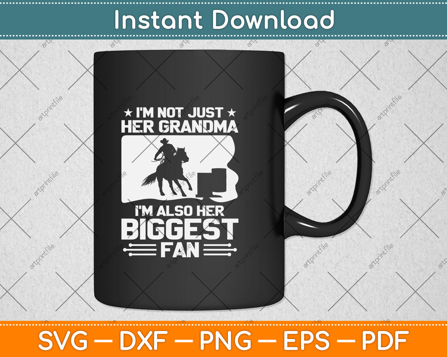 I’m Not Just Her Grandma I'm Also Her Biggest Fan Svg Png Dxf Digital Cutting File