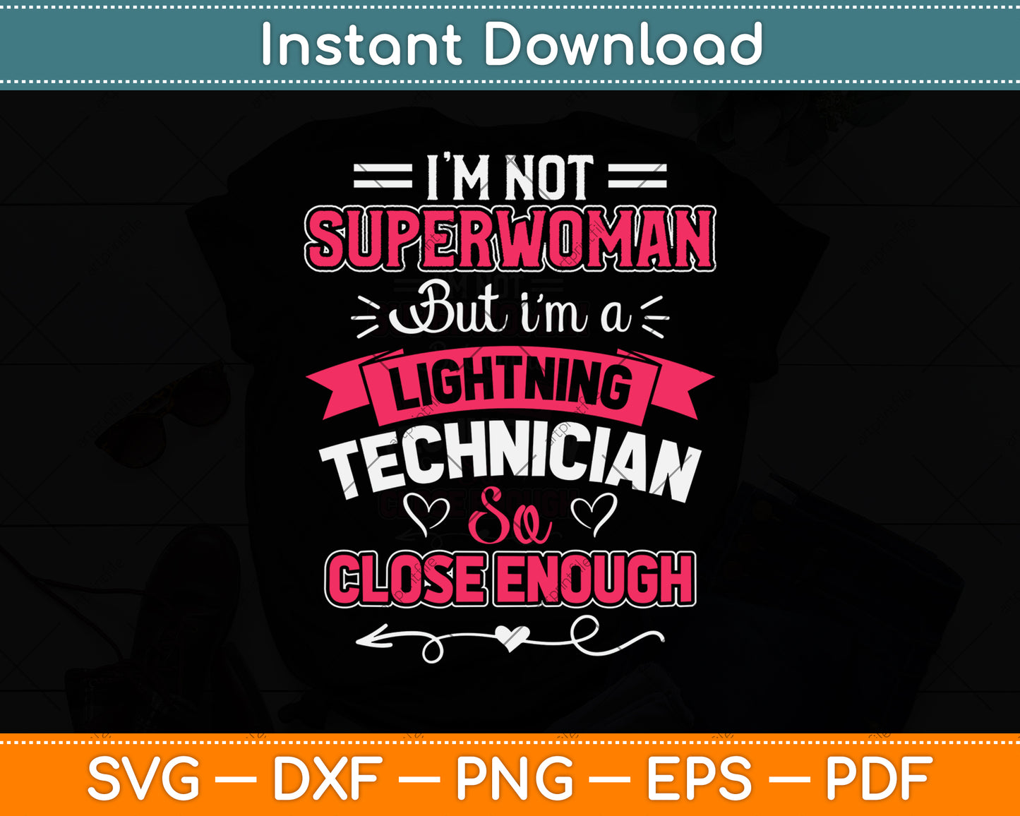 I'm Not Superwoman But I'm A Lightning Technician Svg Png Dxf Digital Cutting File