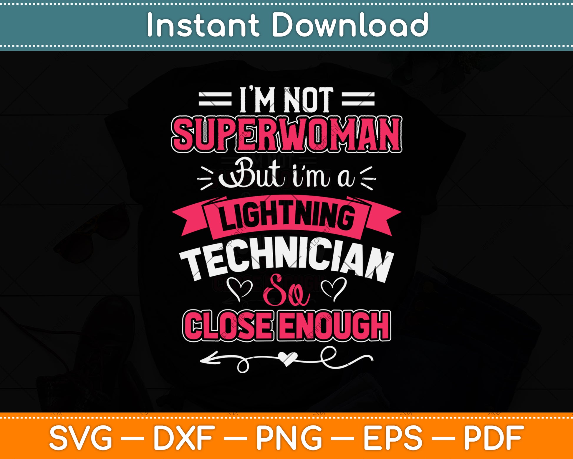 I'm Not Superwoman But I'm A Lightning Technician Svg Png Dxf Digital Cutting File