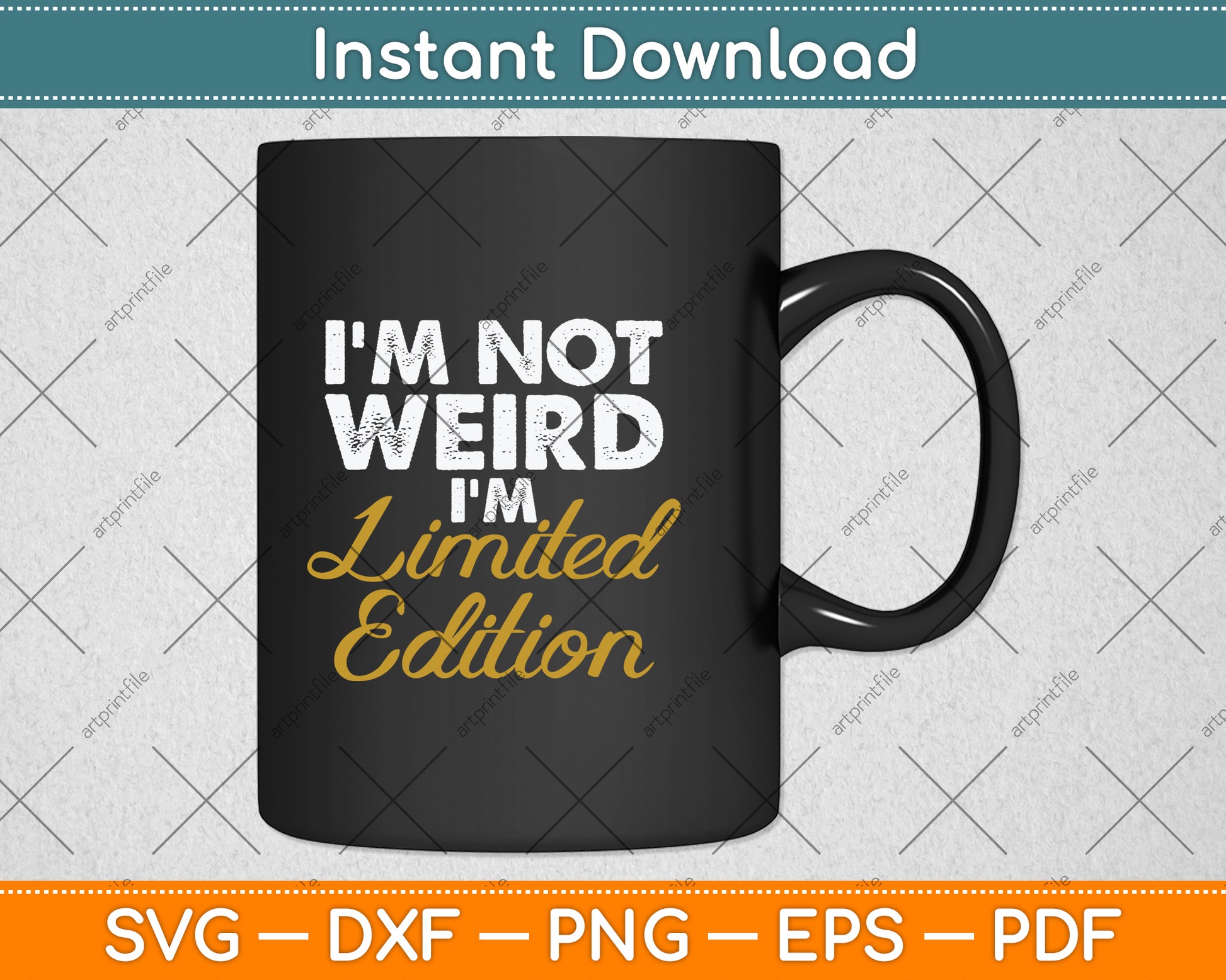 I'm Not Weird I'm Limited Edition Svg Png Dxf Digital Cutting File