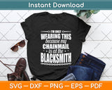 I’m Only Wearing This Because My Chainmail Is at the Blacksmith Svg Png Dxf Cutting File