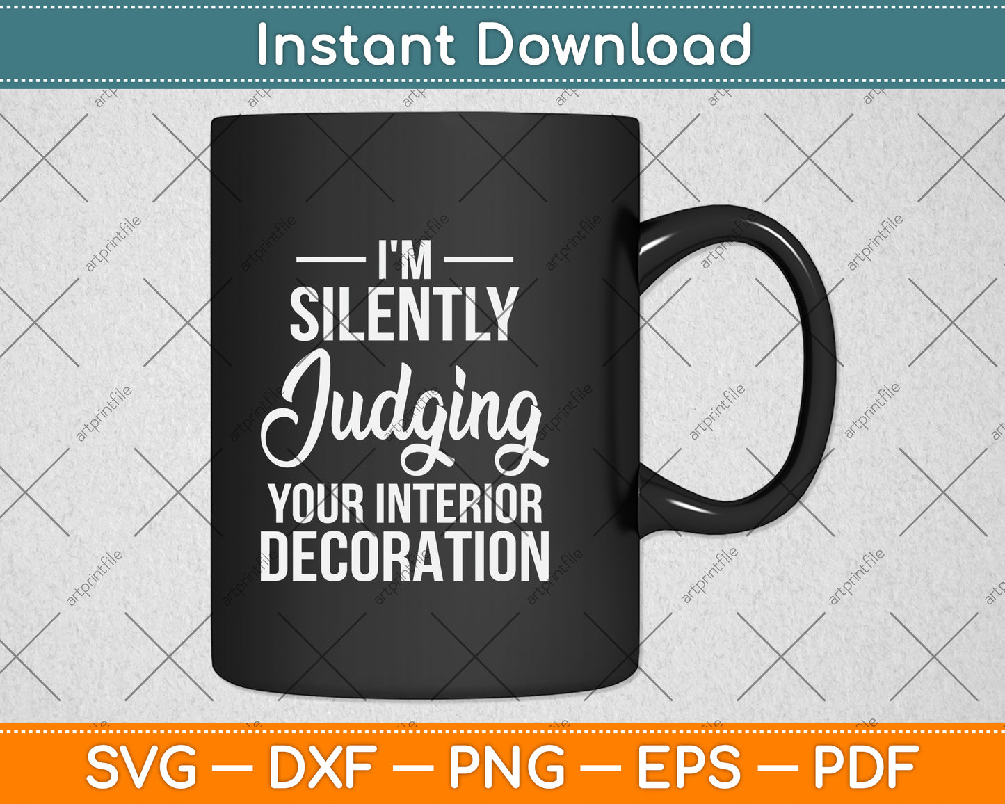 I'm Silently Judging Your Interior Decoration Svg Png Dxf Digital Cutting File