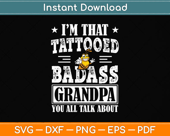 I'm That Tattooed Badass Grandma You Talk About Svg Png Dxf Digital Cutting File