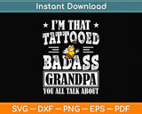 I'm That Tattooed Badass Grandma You Talk About Svg Png Dxf Digital Cutting File