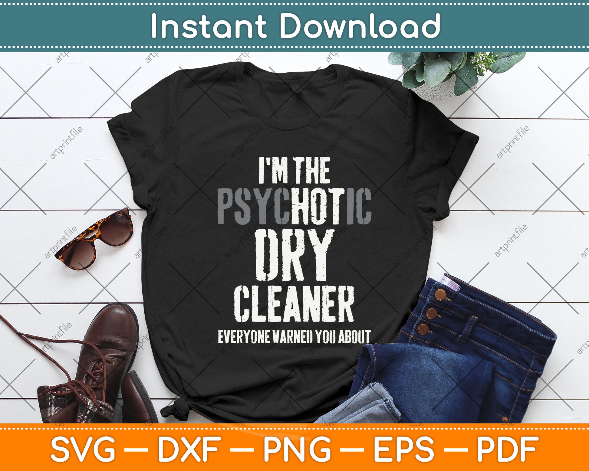 I'm The Hot Psychotic Dry Cleaner Warning Svg Png Dxf Digital Cutting File