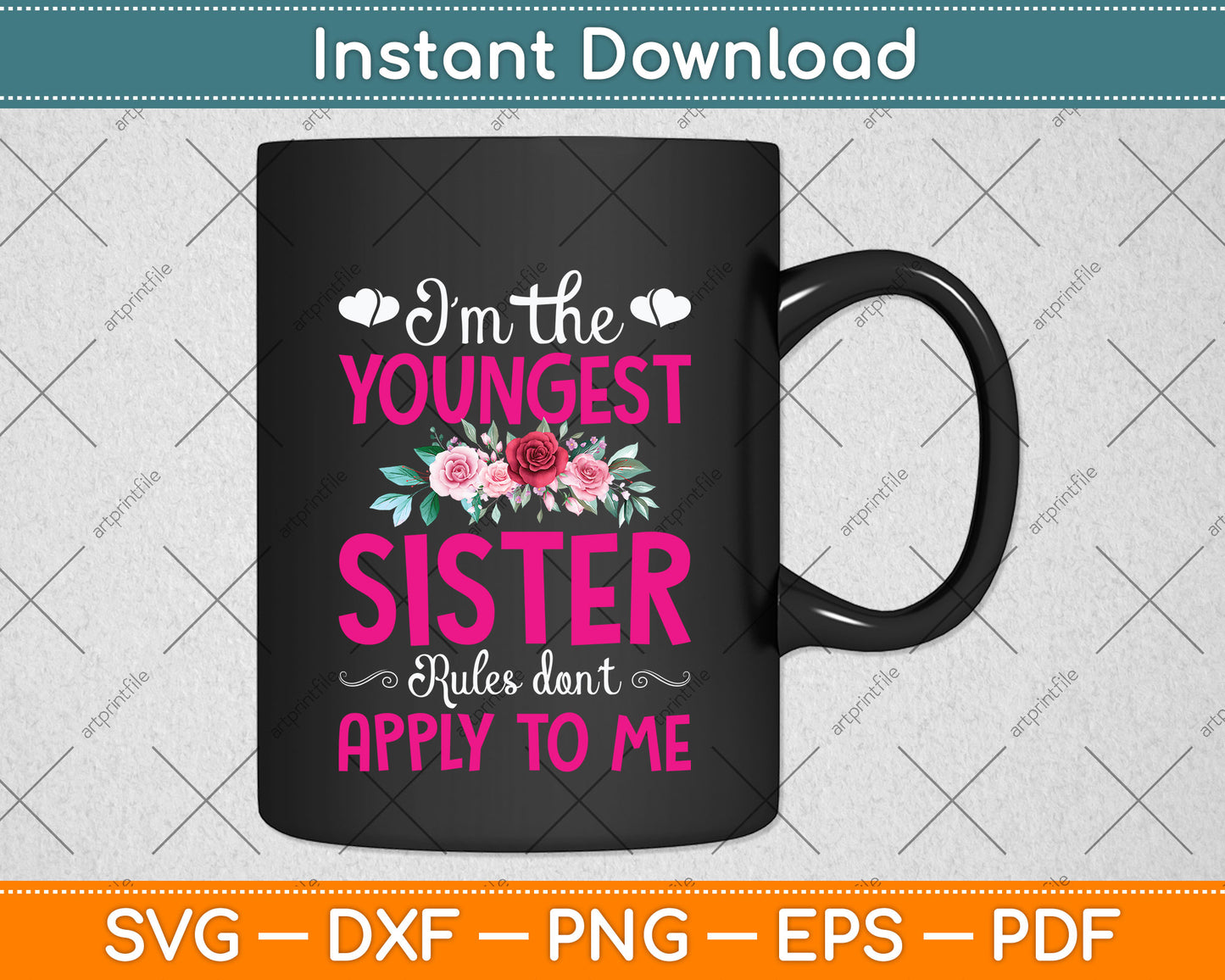 I'm The Youngest Sister Rules Don't Apply To Me Siblings Svg Digital Cutting File