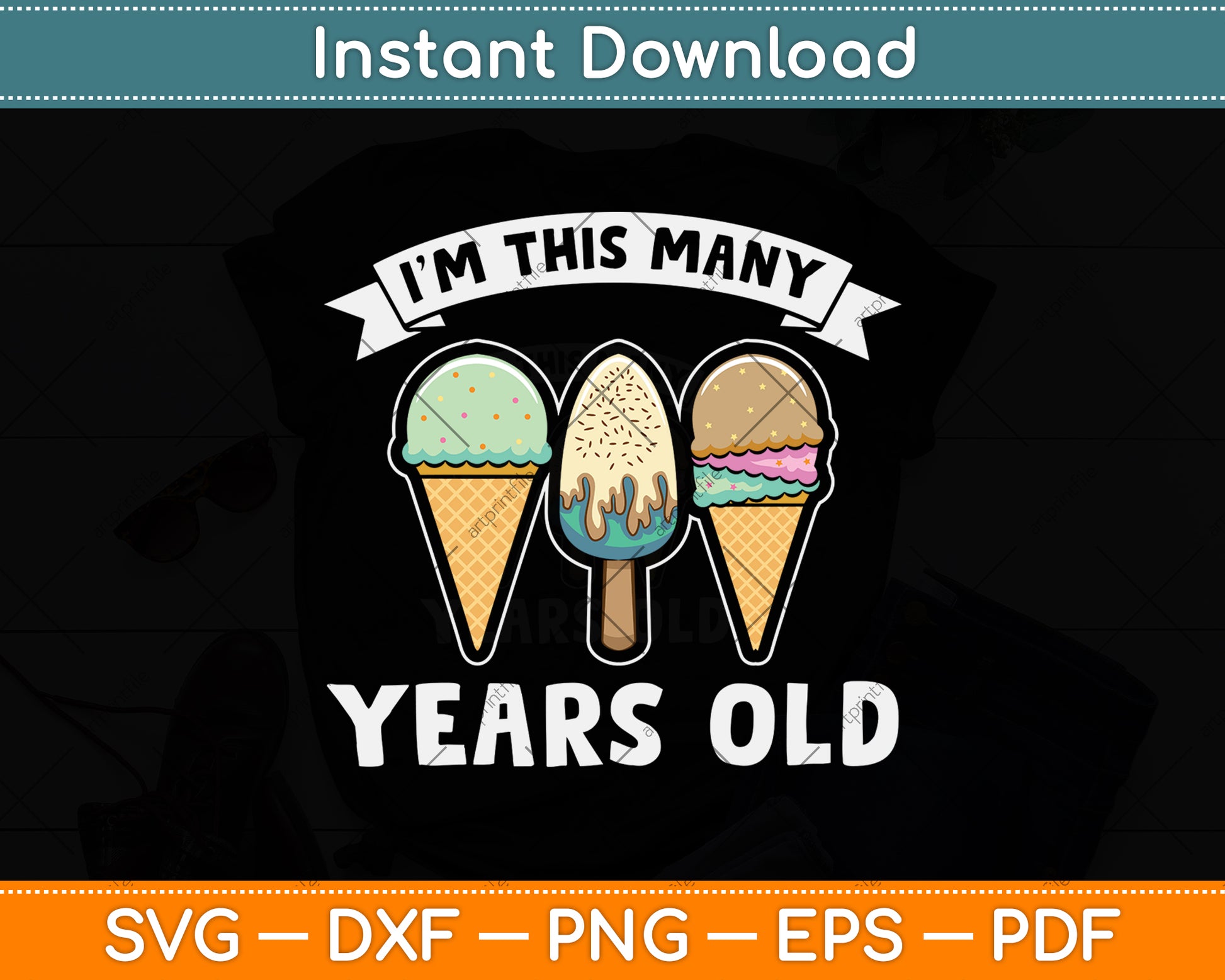 I'm This Many Years Old Ice Cream Svg Png Dxf Digital Cutting File