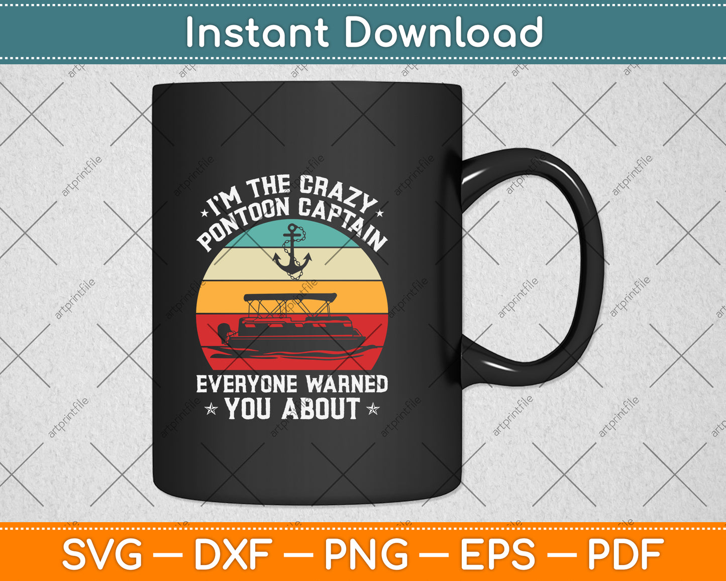 I'm the crazy Pontoon Captain Pontoon Boat Svg Png Dxf Digital Cutting File