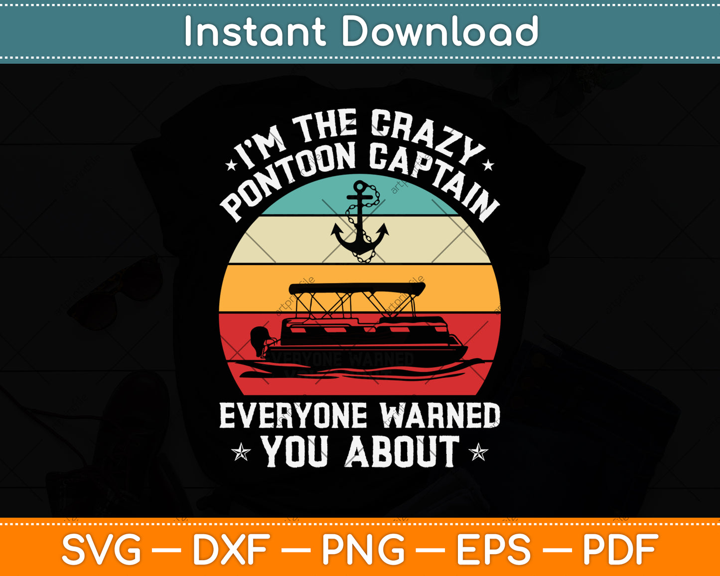I'm the crazy Pontoon Captain Pontoon Boat Svg Png Dxf Digital Cutting File